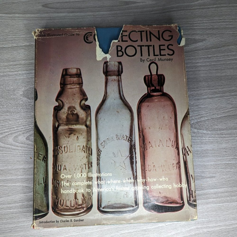 Vintage The Illustrated Guide to Collecting Bottles Hard Cover Book